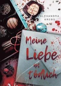 bokomslag Meine Liebe ist tödlich