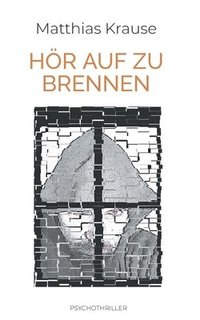 bokomslag Hör auf zu brennen