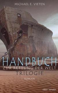 bokomslag Handbuch zur Rettung der Welt - Trilogie