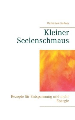 Kleiner Seelenschmaus 1