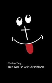 bokomslag Tod ist kein Arschloch