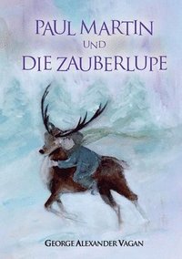 bokomslag Paul Martin und DIE ZAUBERLUPE