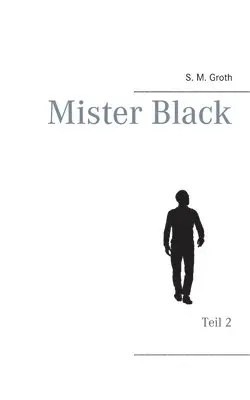 S M Groth - Mister Black, Häftad. Tillgänglighet: Lägg i varukorg