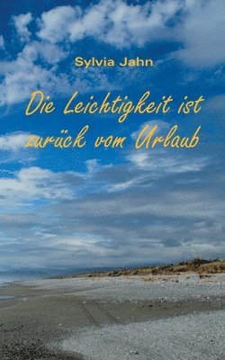 bokomslag Die Leichtigkeit ist zurck vom Urlaub