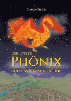 Simon Finke - letzte Phönix und das Ritual von Iunu, Häftad