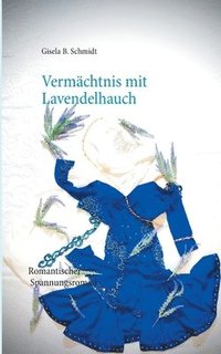 bokomslag Vermächtnis mit Lavendelhauch
