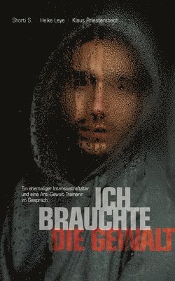 &quot;Ich brauchte die Gewalt&quot; 1