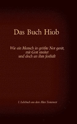 Die Bibel - Das Alte Testament - Das Buch Hiob 1