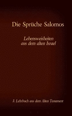 Die Bibel - Das Alte Testament - Die Sprche Salomos 1