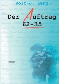 bokomslag Der Auftrag 62-35