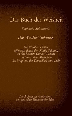 Buch der Weisheit, Sapientia Salomonis - Die Weisheit Salomos, das 2. Buch der Apokryphen aus der Bibel