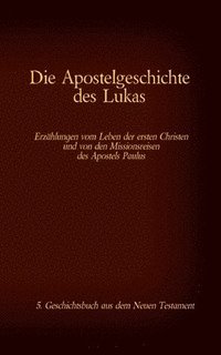 bokomslag Die Apostelgeschichte des Lukas