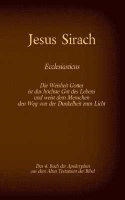 Antonia Katharina Tessnow - Buch Jesus Sirach, Ecclesiasticus, das 4. Buch der Apokryphen aus der Bibel, Häftad