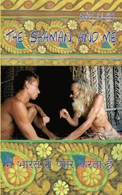 The Shaman and me 1