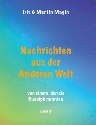 Martin Magin, Iris Magin - Nachrichten aus der Anderen Welt (Band 3), Häftad