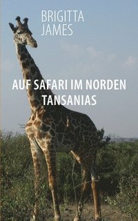 bokomslag Auf Safari im Norden Tansanias