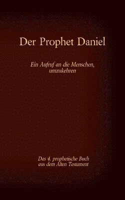 bokomslag Prophet Daniel, das 4. prophetische Buch aus dem Alten Testament der BIbel