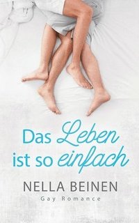 bokomslag Das Leben ist so einfach