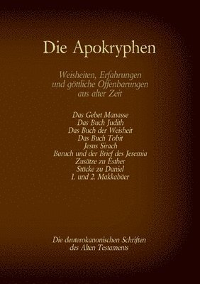 bokomslag Die Apokryphen, die deuterokanonischen Schriften des Alten Testaments der Bibel