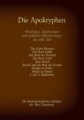Apokryphen, die deuterokanonischen Schriften des Alten Testaments der Bibel