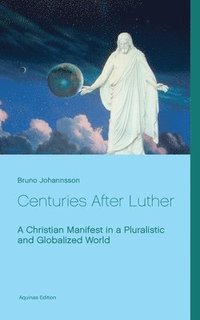 bokomslag Centuries After Luther