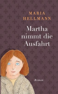 bokomslag Martha nimmt die Ausfahrt