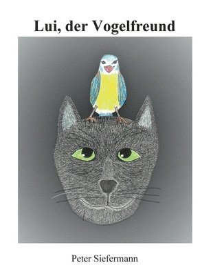 Peter Siefermann - Lui, der Vogelfreund, Häftad