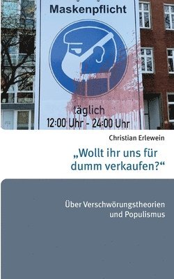Christian Erlewein - "Wollt ihr uns für dumm verkaufen?", Häftad
