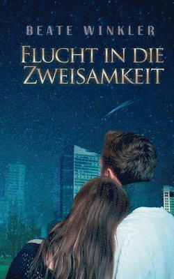 Flucht in die Zweisamkeit 1