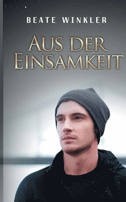 bokomslag Aus der Einsamkeit