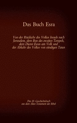 Das Buch Esra, das 10. Geschichtsbuch aus dem Alten Testament der Bibel 1