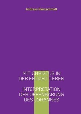 bokomslag Mit Christus in der Endzeit leben