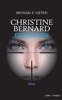 bokomslag Christine Bernard. Die Zeugin