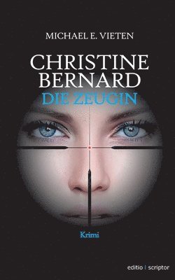 Christine Bernard. Die Zeugin 1