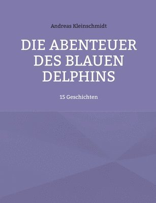 Die Abenteuer des blauen Delphins 1