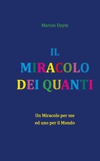 bokomslag Il Miracolo Dei Quanti