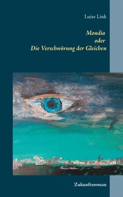 Mondia oder Die Verschwrung der Gleichen 1