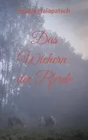 Saskia Halapatsch - Das Wiehern der Pferde, Häftad. Tillgänglighet: Lägg i varukorg