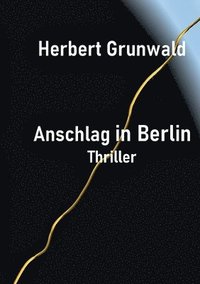 bokomslag Anschlag in Berlin