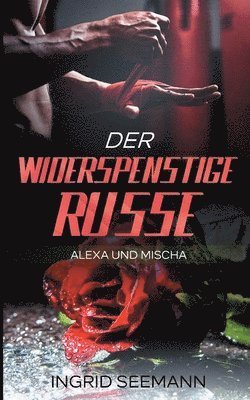 bokomslag Der widerspenstige Russe