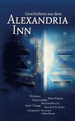 Vik Kutter, Alissa Kenyon, Patrick Huber, Odine Raven - Geschichten aus dem Alexandria Inn, Häftad