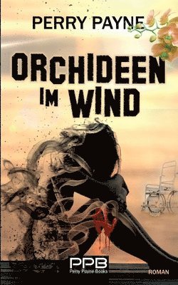 Perry Payne - Orchideen im Wind, Häftad