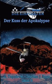 bokomslag Die Eispiraten 3 Der Kuss der Apokalypse