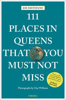 111 Places in Queens That You Must Not Miss 1