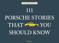 bokomslag 111 Porsche Stories That You Should Know