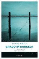 Andrea Nagele - Grado im Dunkeln, Häftad