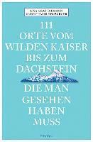 111 Orte vom Wilden Kaiser bis zum Dachstein, die man gesehen haben muss 1