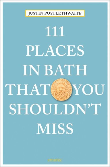 bokomslag 111 Places in Bath That You Shouldn't Miss