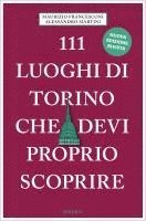 bokomslag 111 luoghi di Torino che devi proprio scoprire