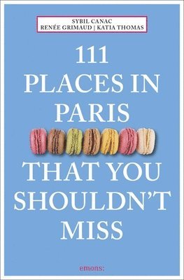 bokomslag 111 Places in Paris That You Shouldn't Miss